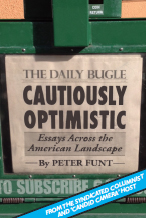 Cautiously Optimistic - Essays Across the American Landscape - By Peter Funt - Click Image to Close