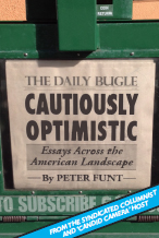Cautiously Optimistic - Essays Across the American Landscape - By Peter Funt Cautiously Optimistic - Essays Across the American Landscape - By Peter Funt